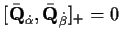 $\displaystyle [\bar{\mbox{\bf Q}}_{\dot{\alpha }},\bar
{\mbox{\bf Q}}_{\dot{\beta }}]_+=0$